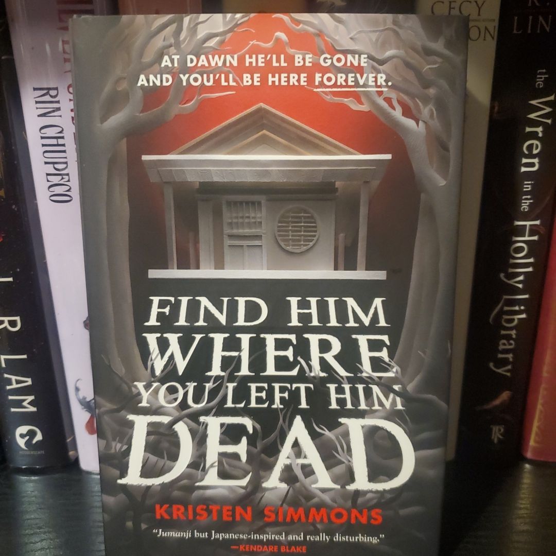 Find Him Where You Left Him Dead