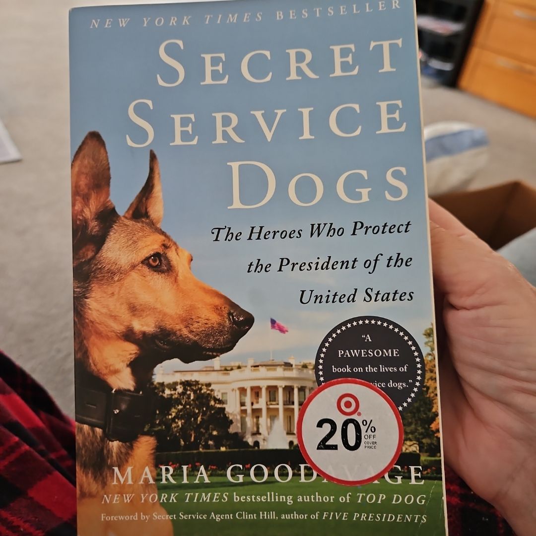 Secret Service Dogs by Maria Goodavage, Clint Hill