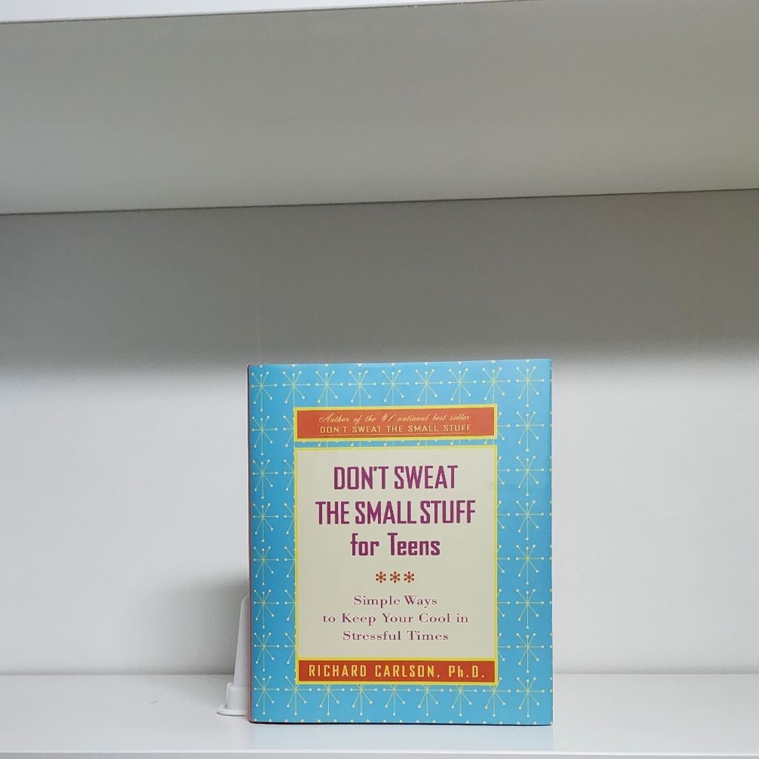 Dont Sweat the Small Stuff for Teens