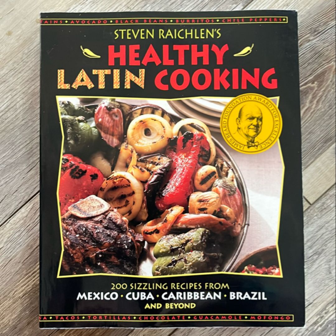 Steven Raichlen's Healthy Latin Cooking/Spanish