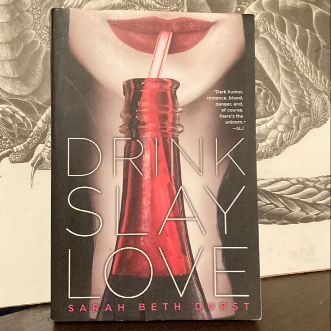 Drink Slay Love