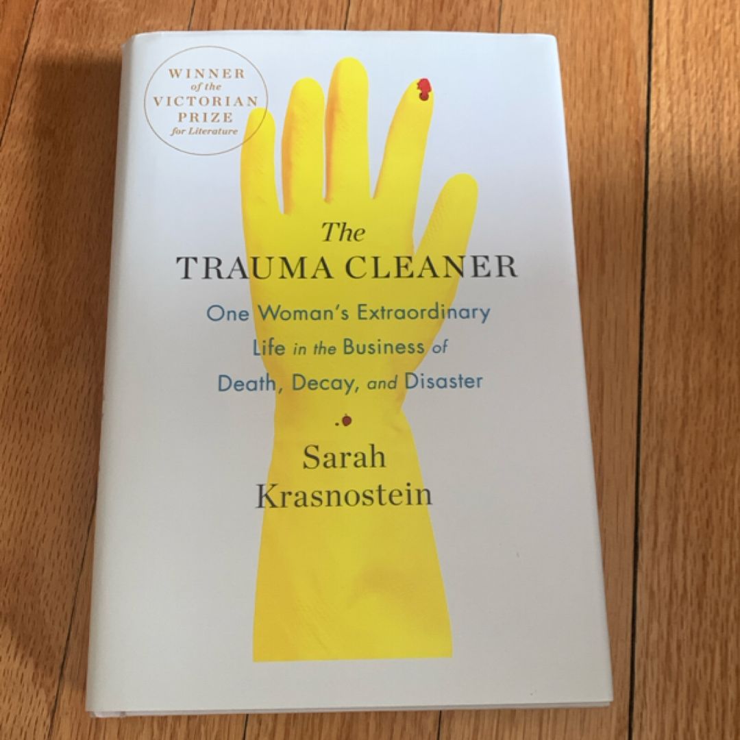 The Trauma Cleaner by Sarah Krasnostein