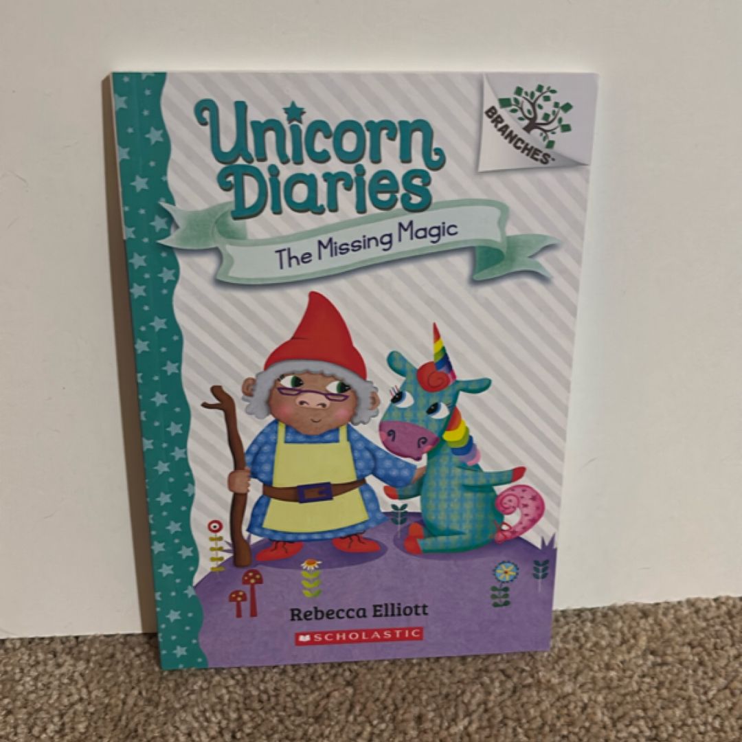 The Missing Magic: a Branches Book (Unicorn Diaries #7)