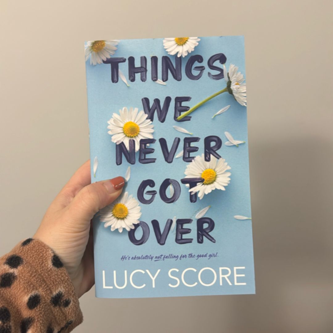 Things We Never Got Over