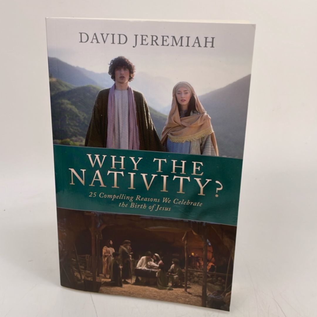 Special MOVIE-Photos Edition 🎬 Why the Nativity? 25 Compelling Reasons We Celebrate the Birth of Jesus 🎁 Softcover Book by Dr. David Jeremiah