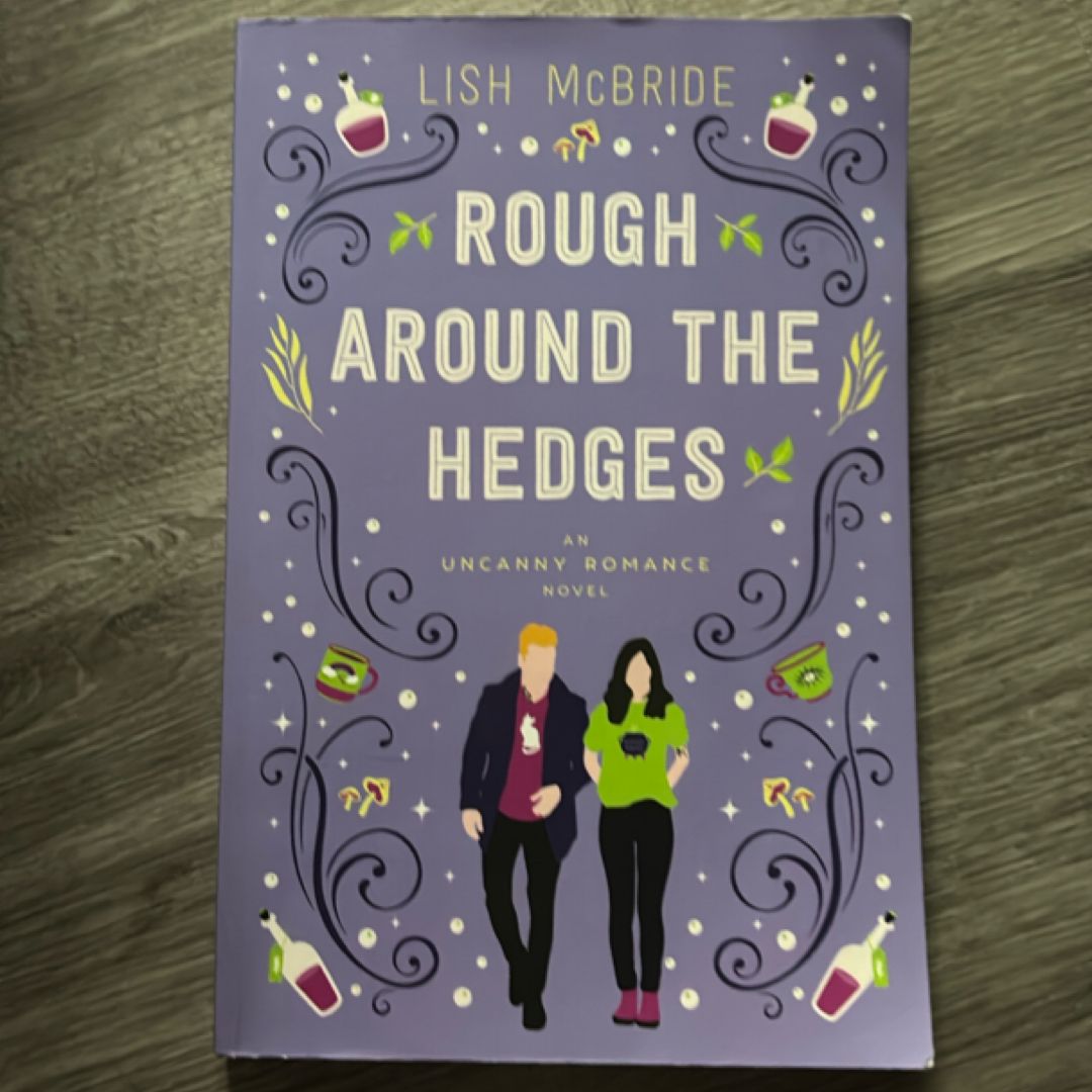 Rough Around the Hedges