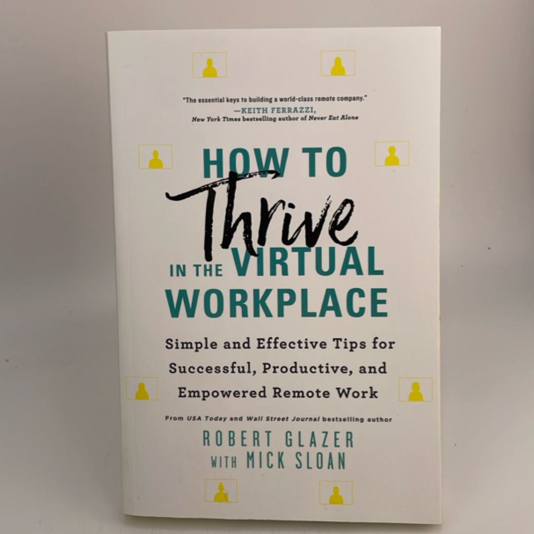 How to Thrive in the Virtual Workplace