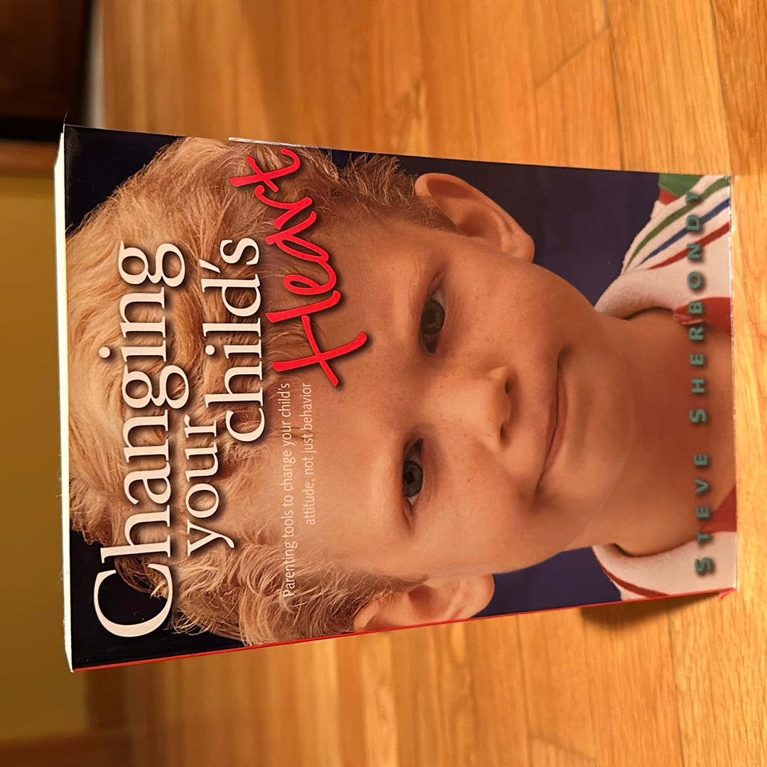 Changing Your Child's Heart
