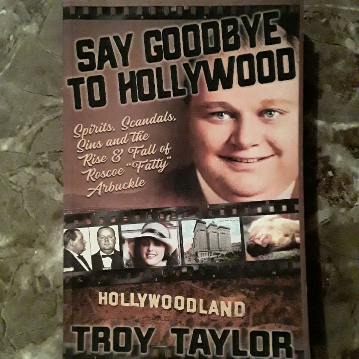 Say Goodbye to Hollywood by Troy Taylor
