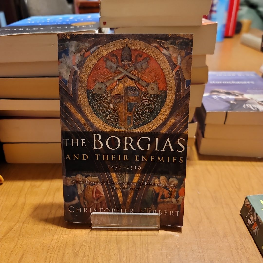 The Borgias and Their Enemies