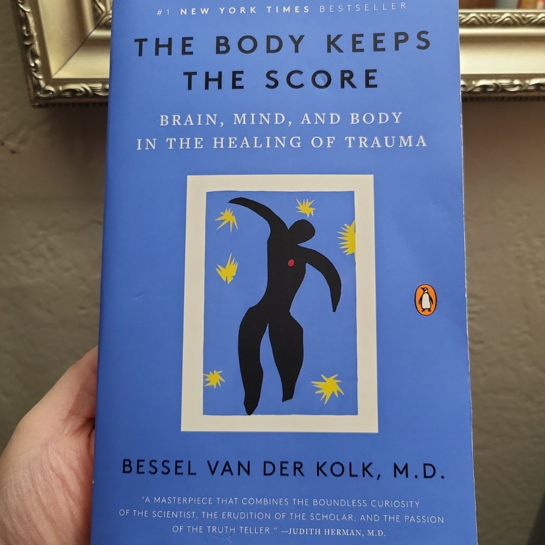 The Body Keeps the Score