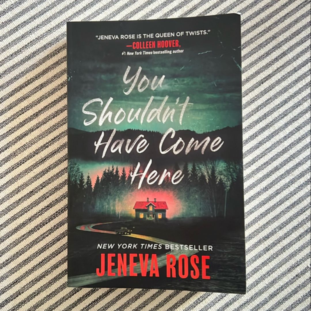 You Shouldn't Have Come Here