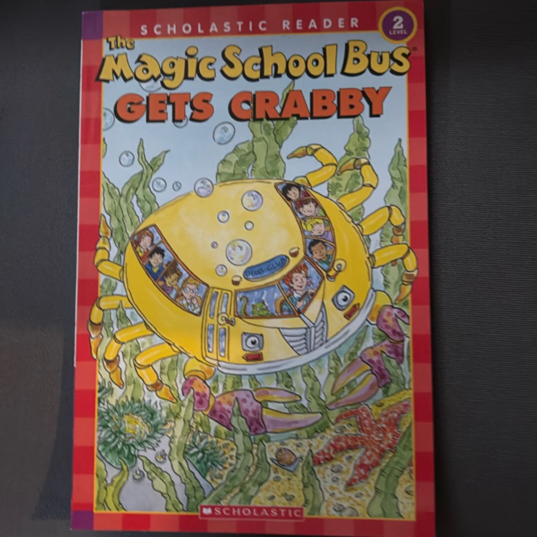 The Scholastic Reader Level 2: the Magic School Bus Gets Crabby