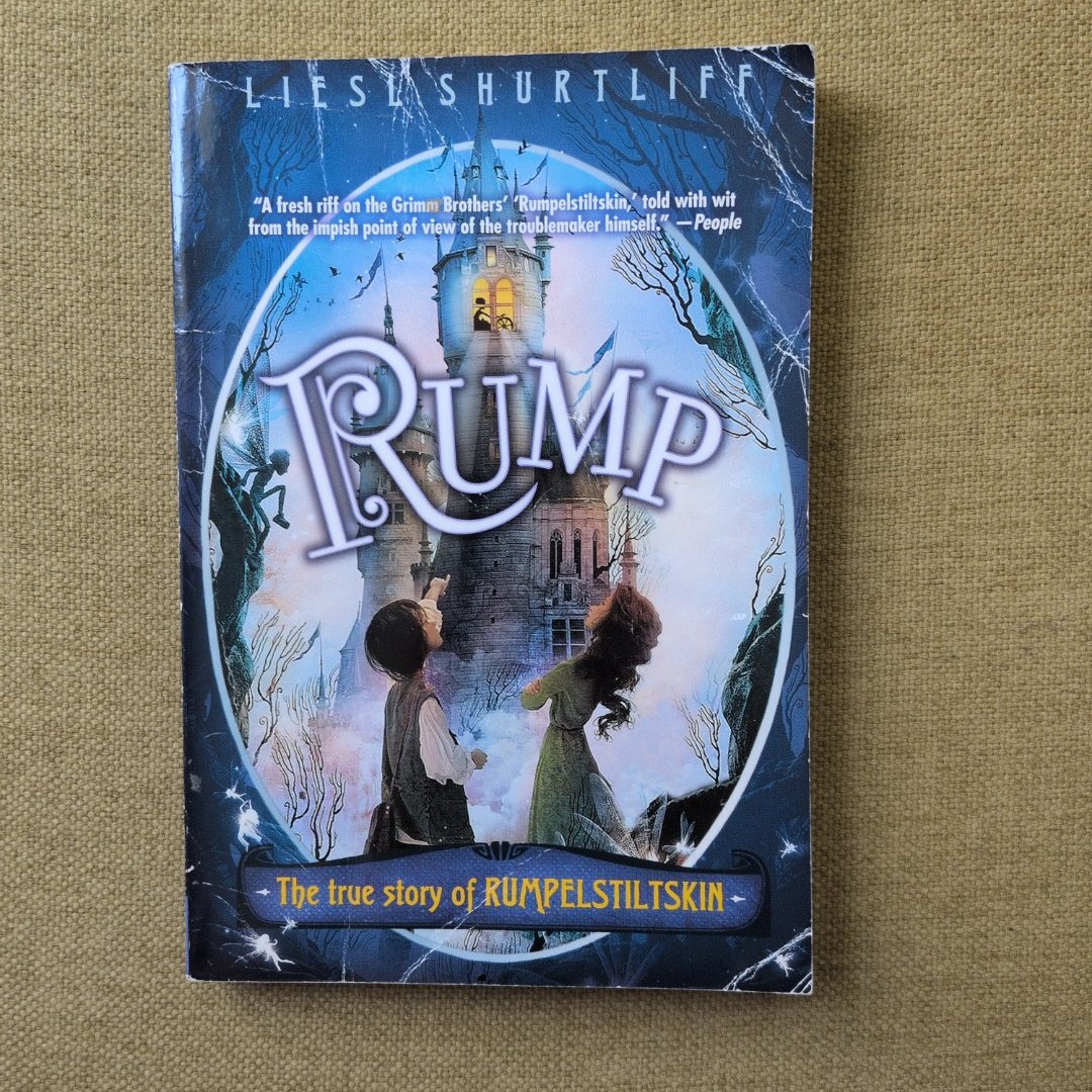 Rump: the (Fairly) True Tale of Rumpelstiltskin