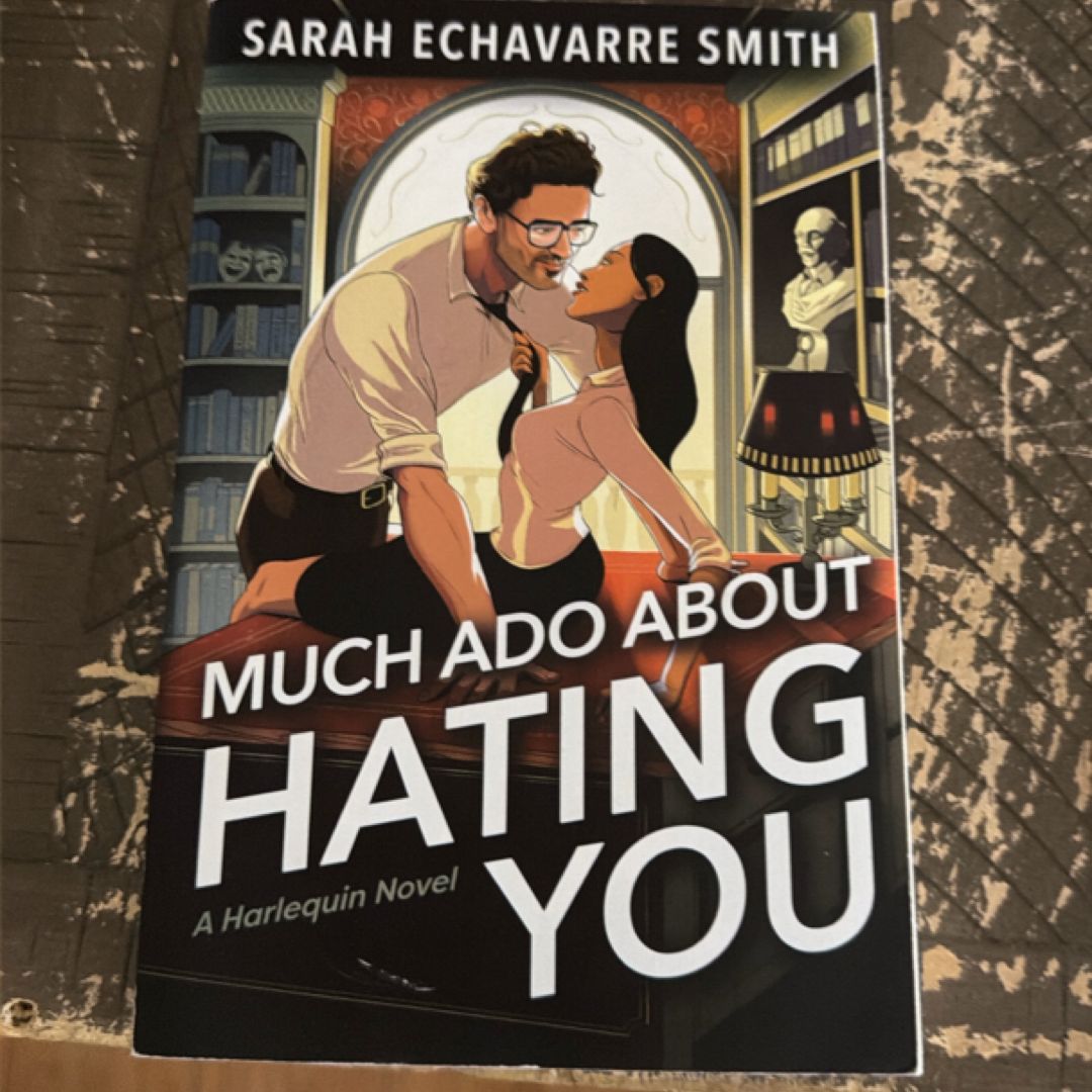 Much Ado about Hating You