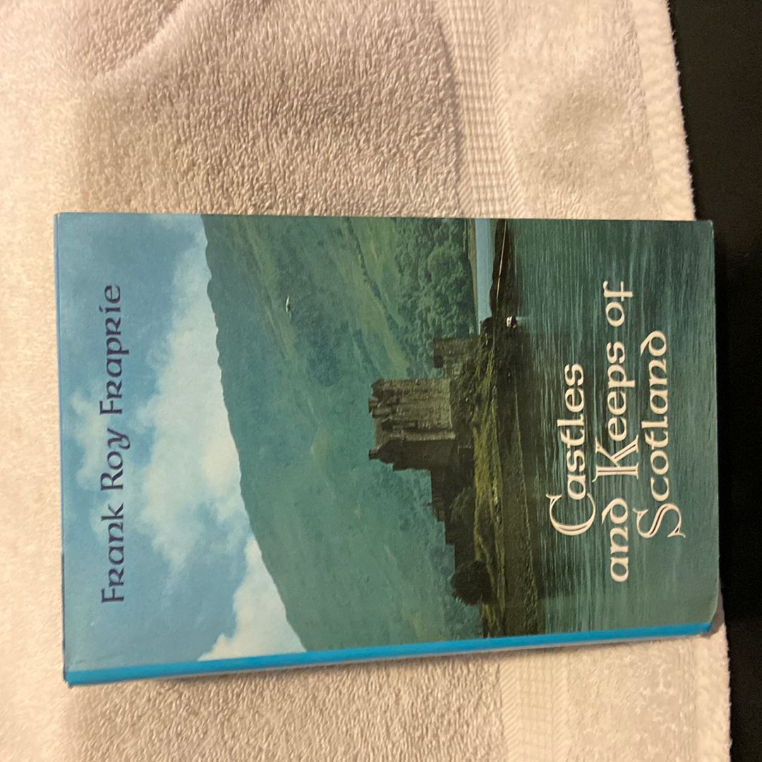Castles and Keeps of Scotland