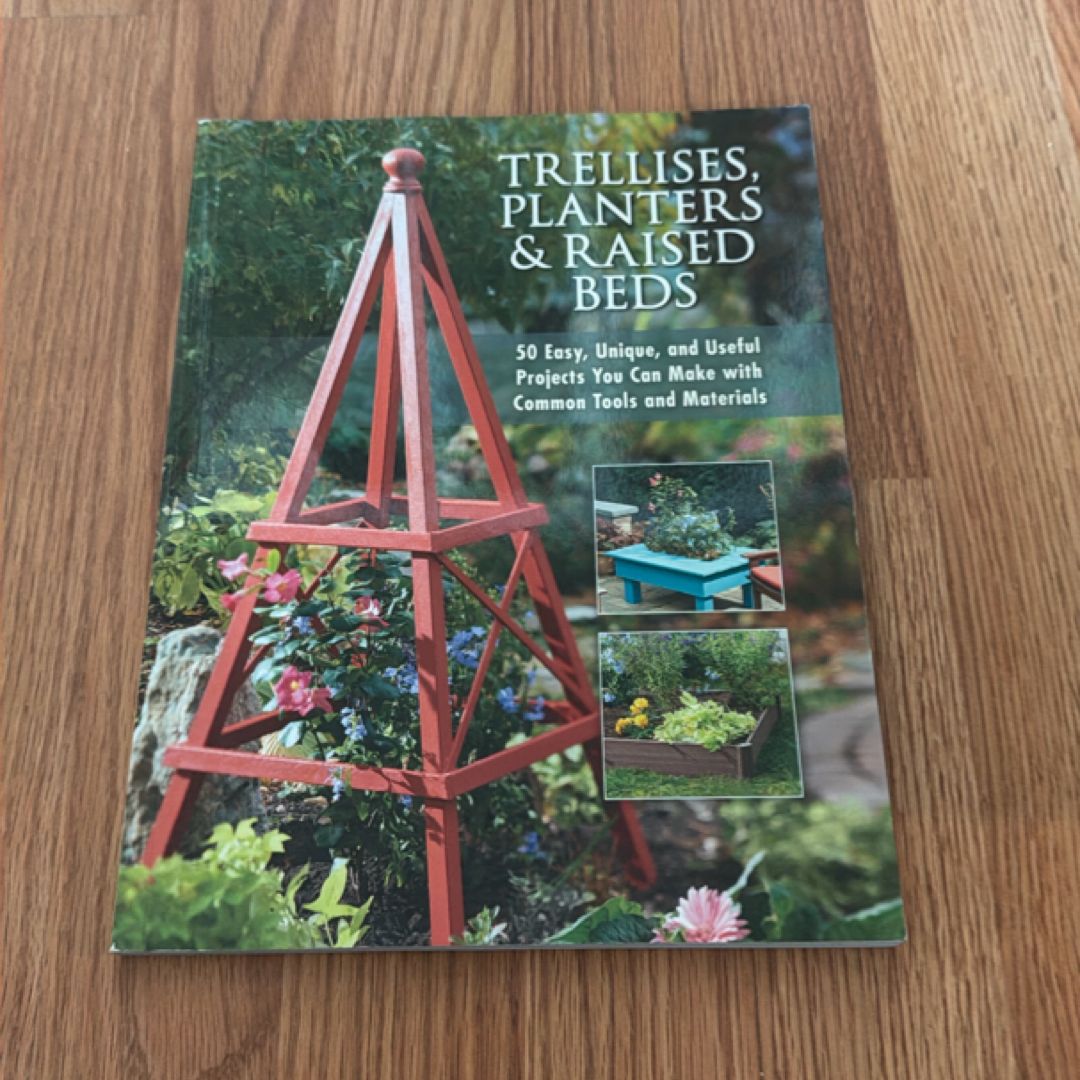 Trellises, Planters and Raised Beds