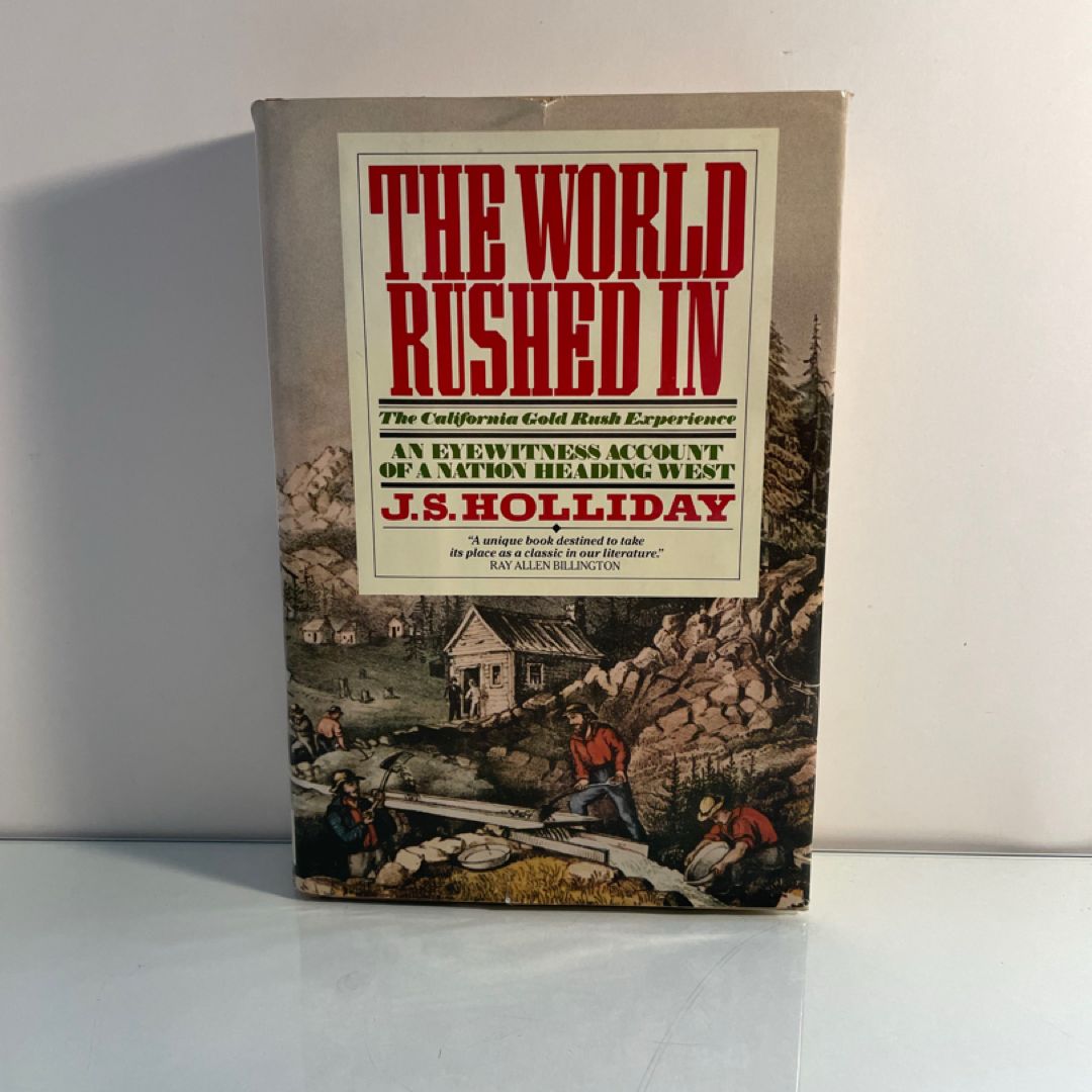 Signed J. S. Holliday World Rushed In California Gold Rush Experience Hardcover