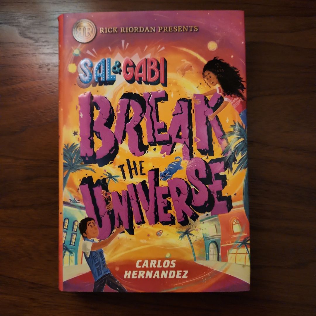 Sal and Gabi Break the Universe (a Sal and Gabi Novel, Book 1)