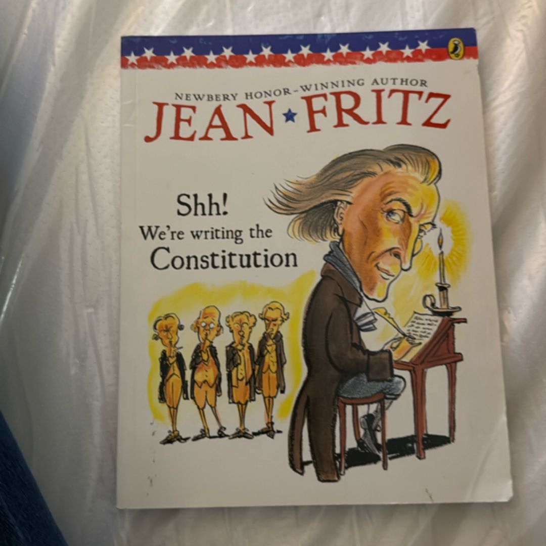Shh! We're Writing the Constitution
