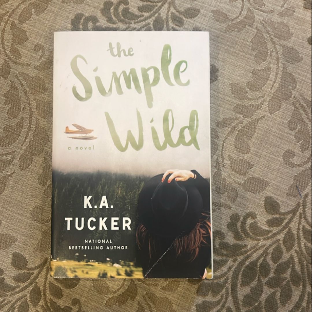 The Simple Wild by K. A. Tucker, Paperback | Pangobooks