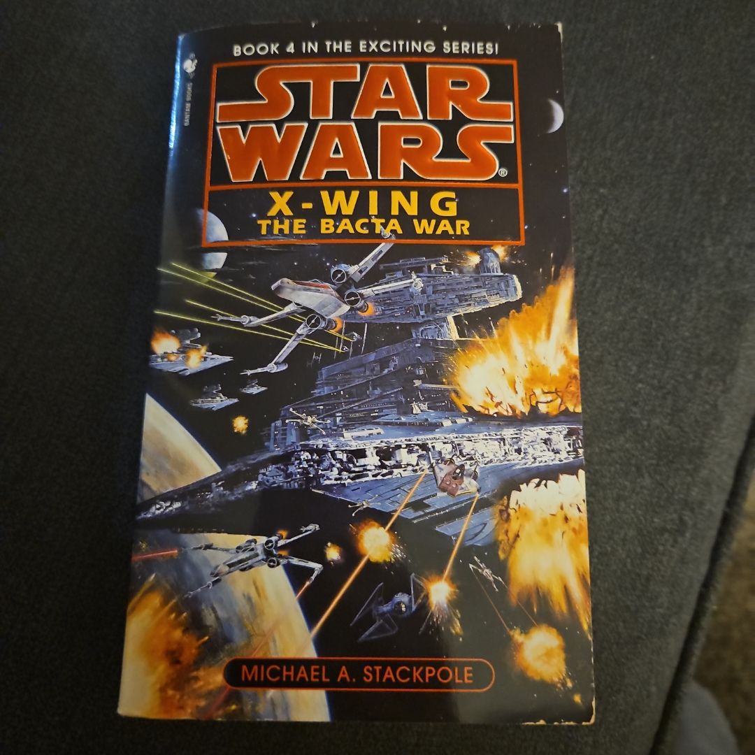 The Bacta War: Star Wars Legends (X-Wing)