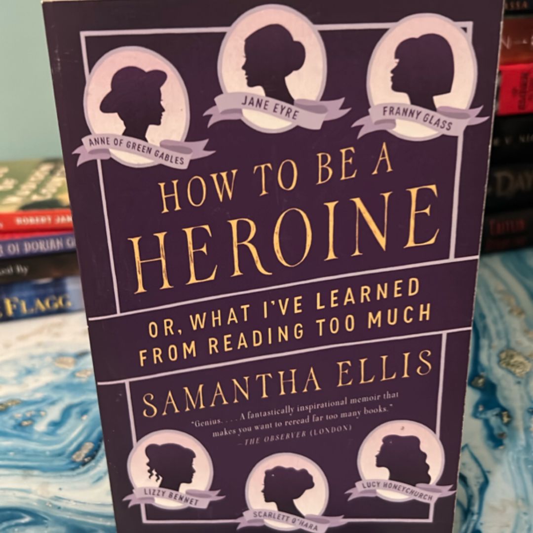 How to Be a Heroine