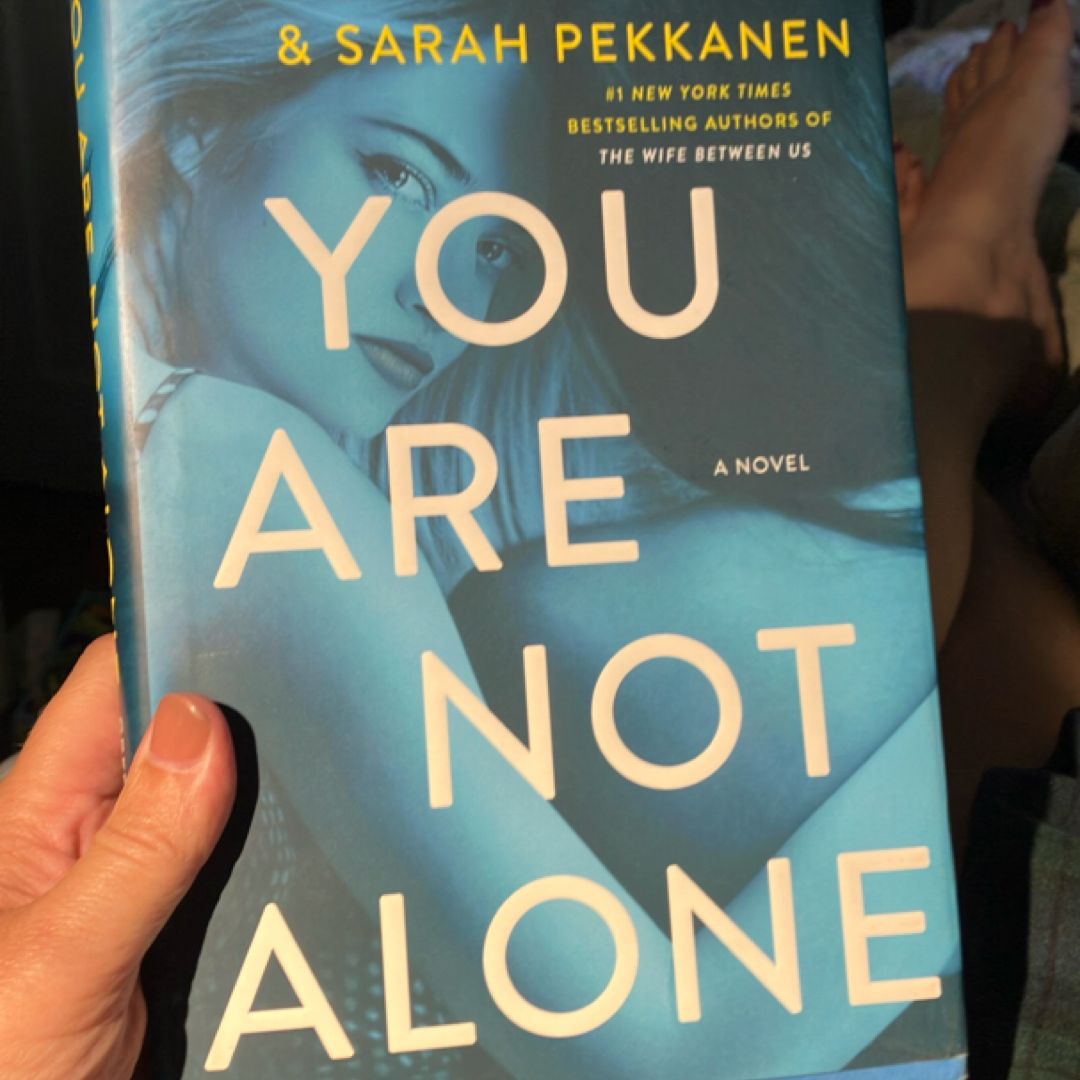You Are Not Alone