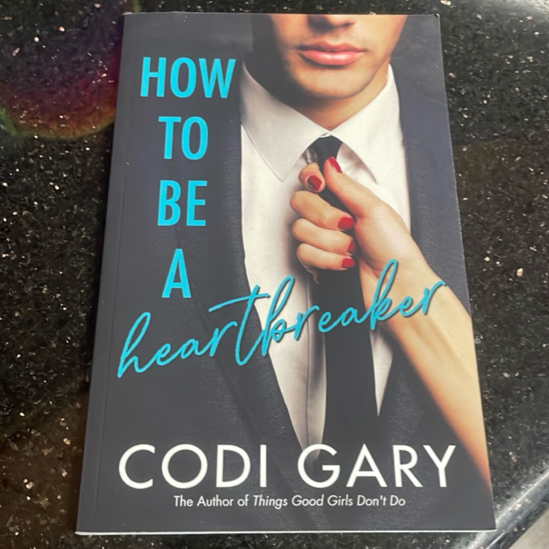 How to Be a Heartbreaker