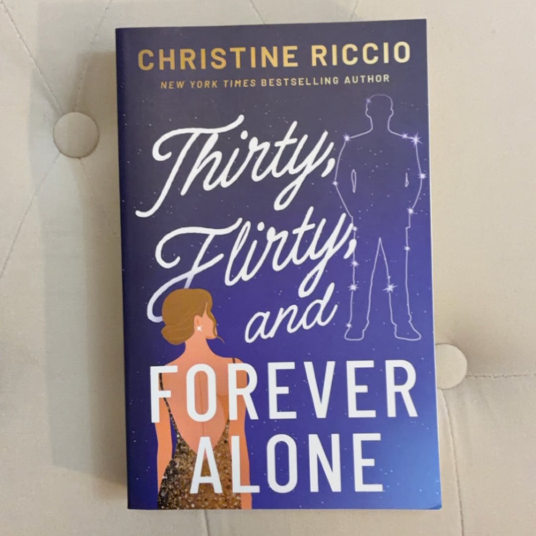 Thirty, Flirty, and Forever Alone