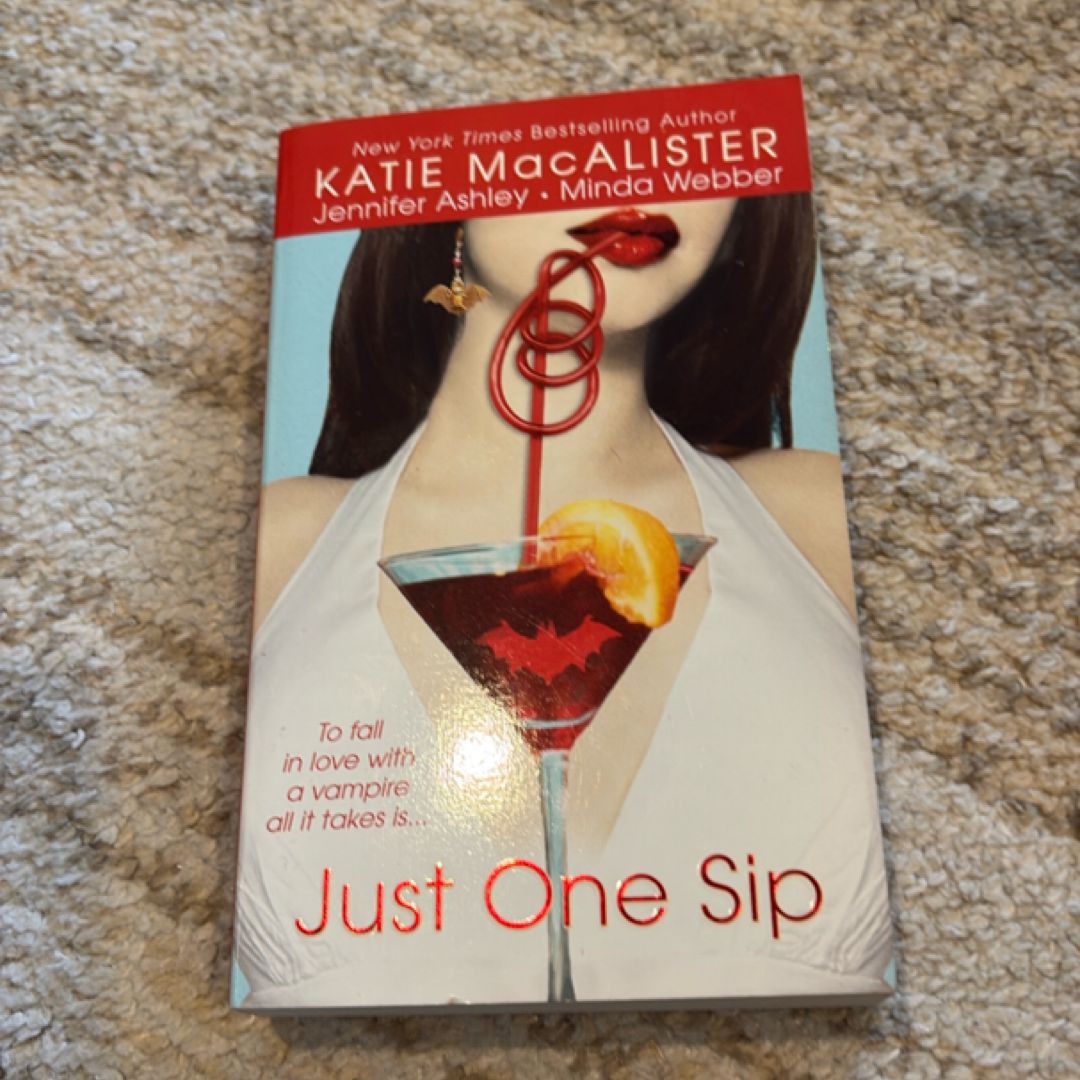 Just One Sip