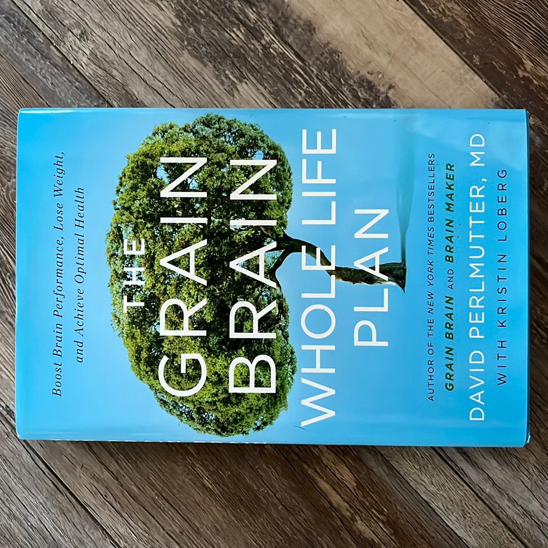 The Grain Brain Whole Life Plan