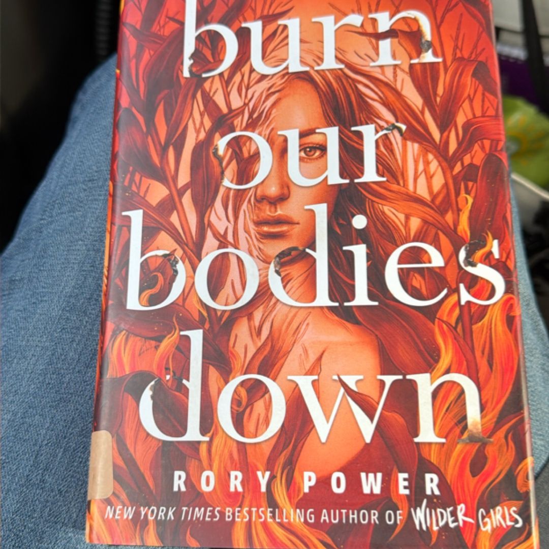 Burn Our Bodies Down
