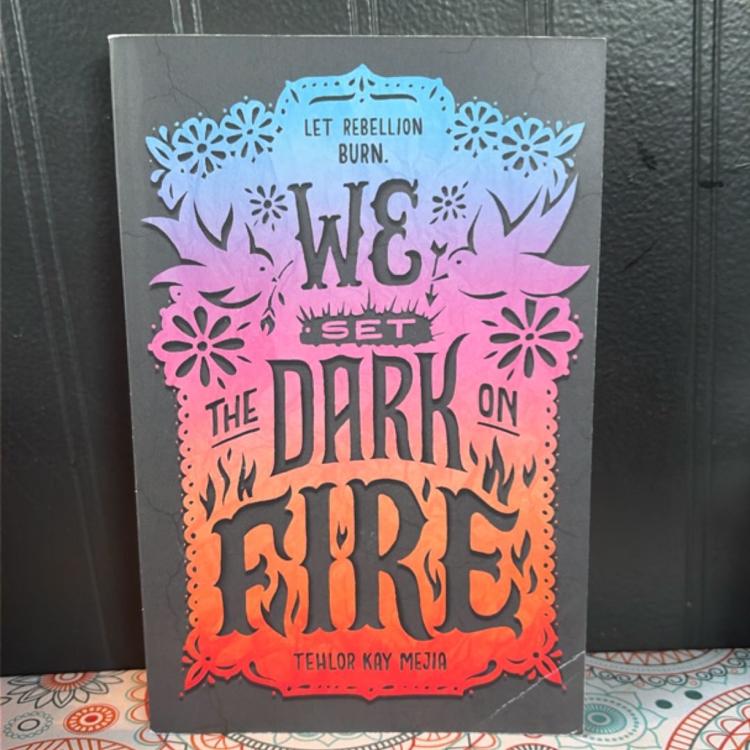 We Set the Dark on Fire