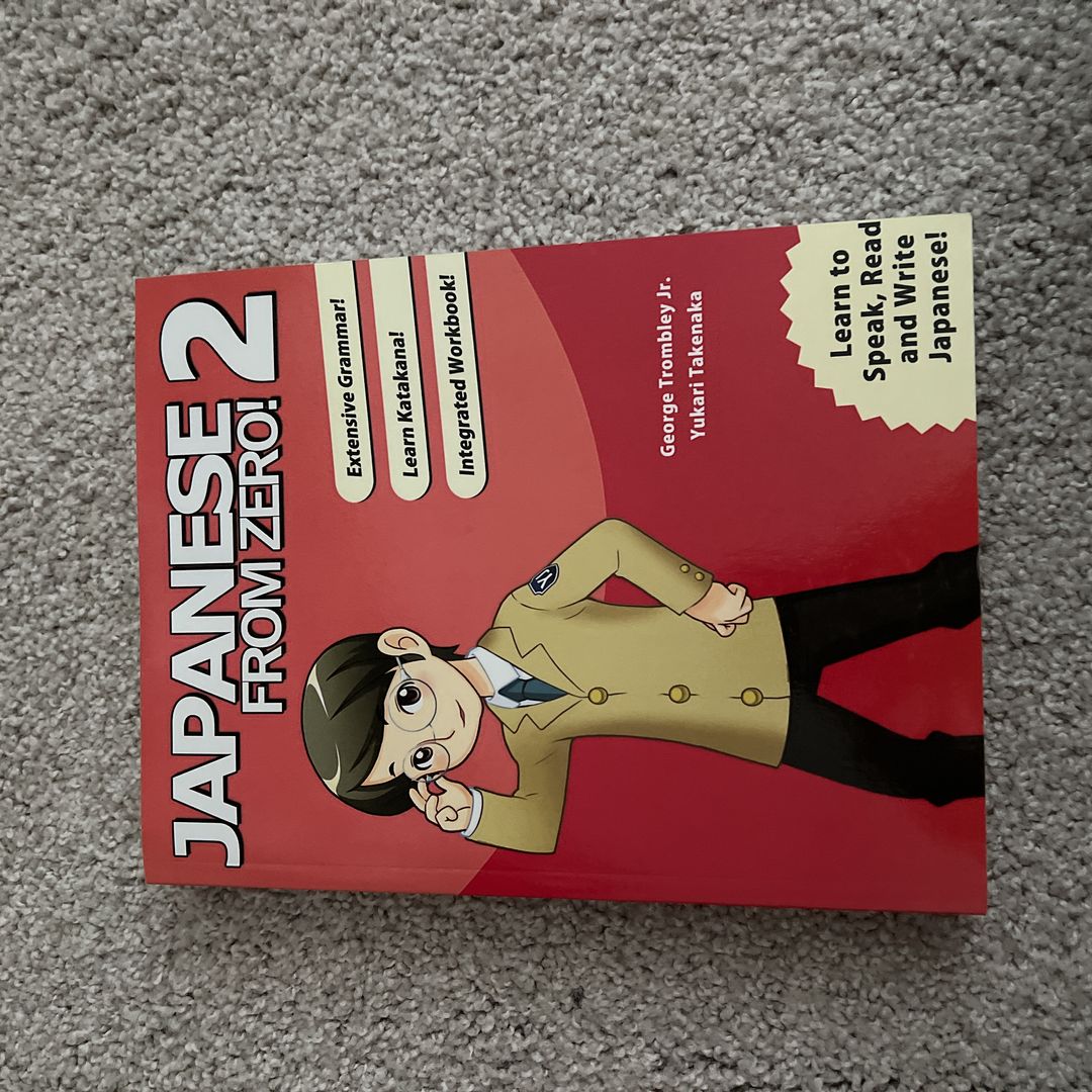 Japanese from Zero! 2 by George Trombley, Yukari Takenaka