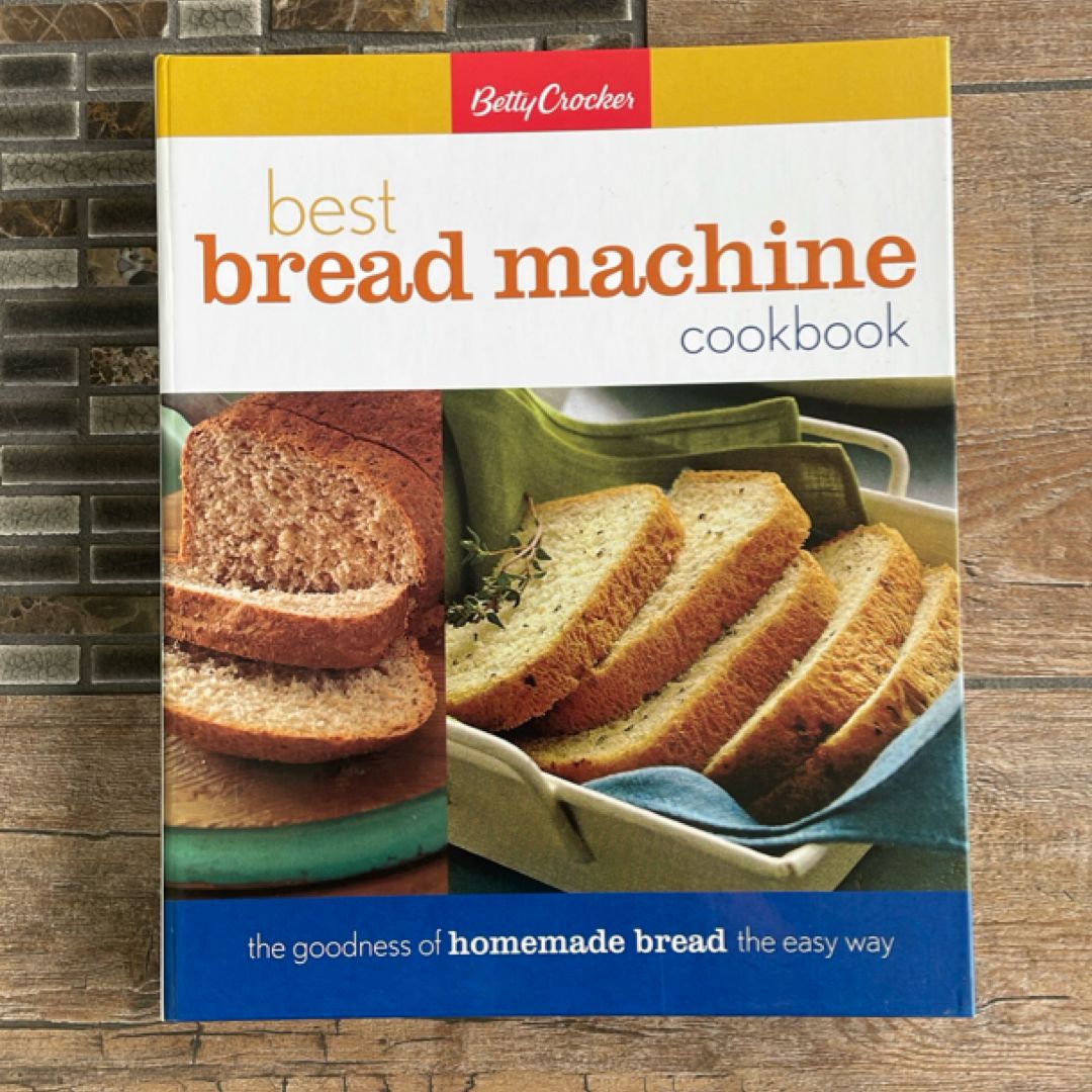 Betty Crocker Best Bread Machine Cookbook