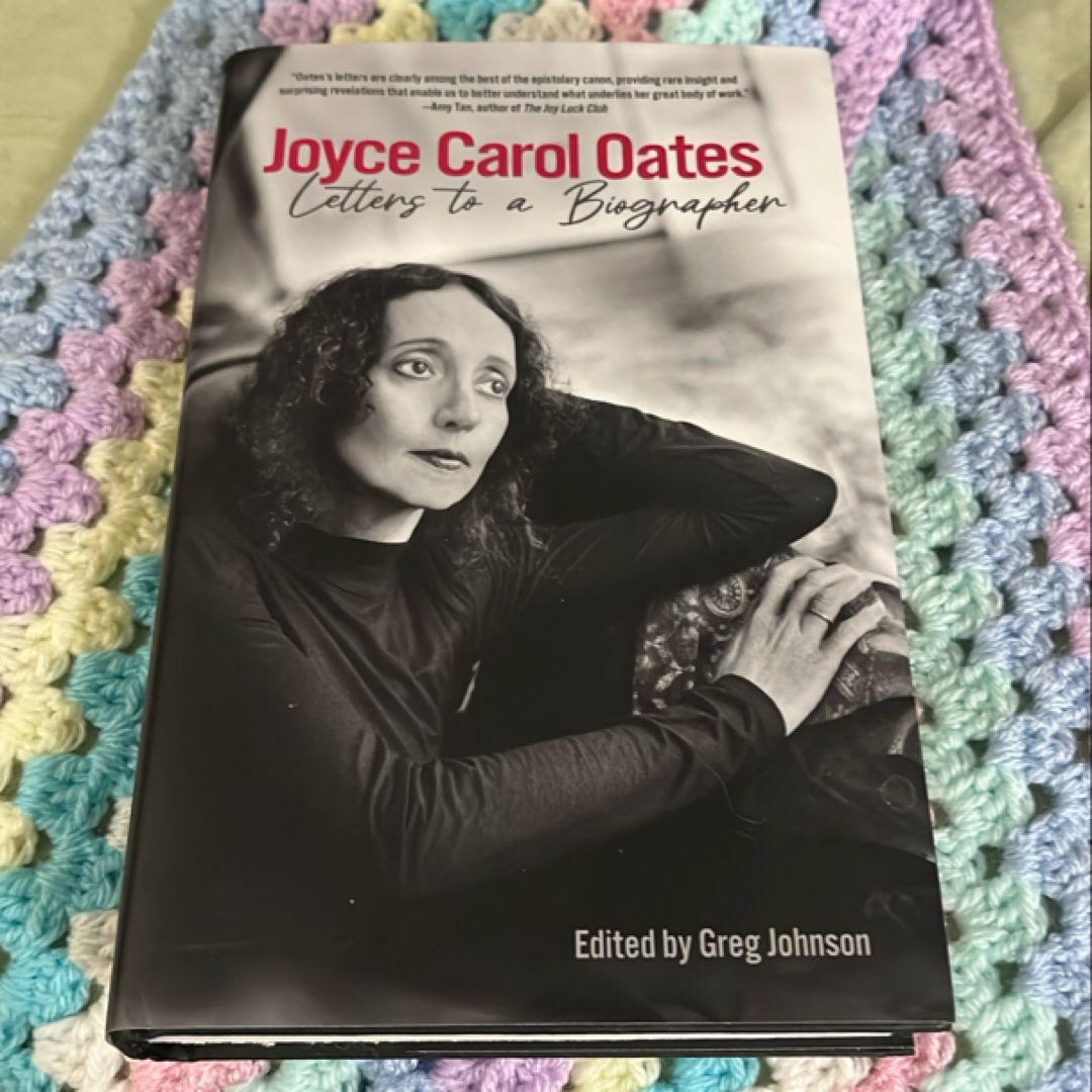 Joyce Carol Oates: Letters to a Biographer