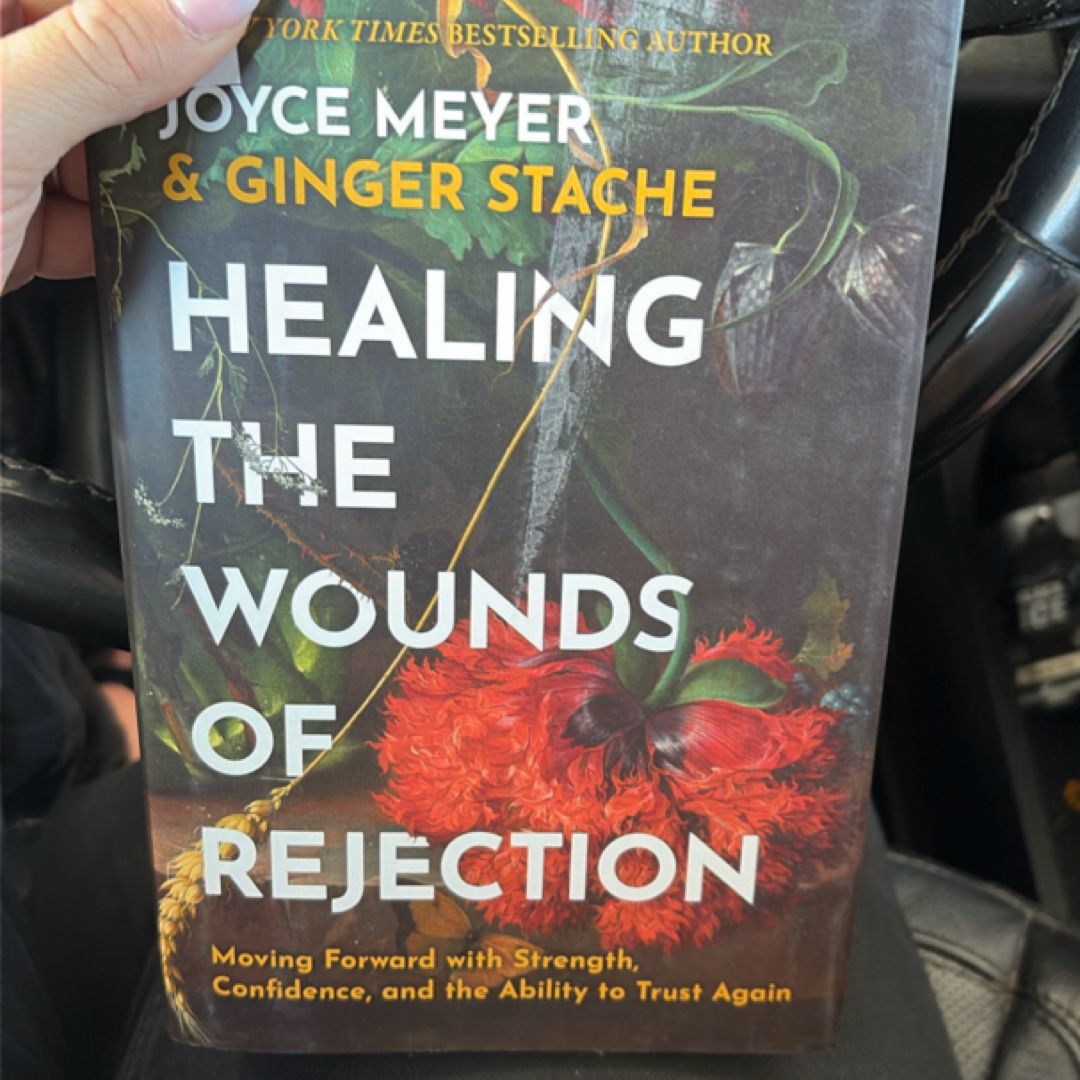 Healing the Wounds of Rejection