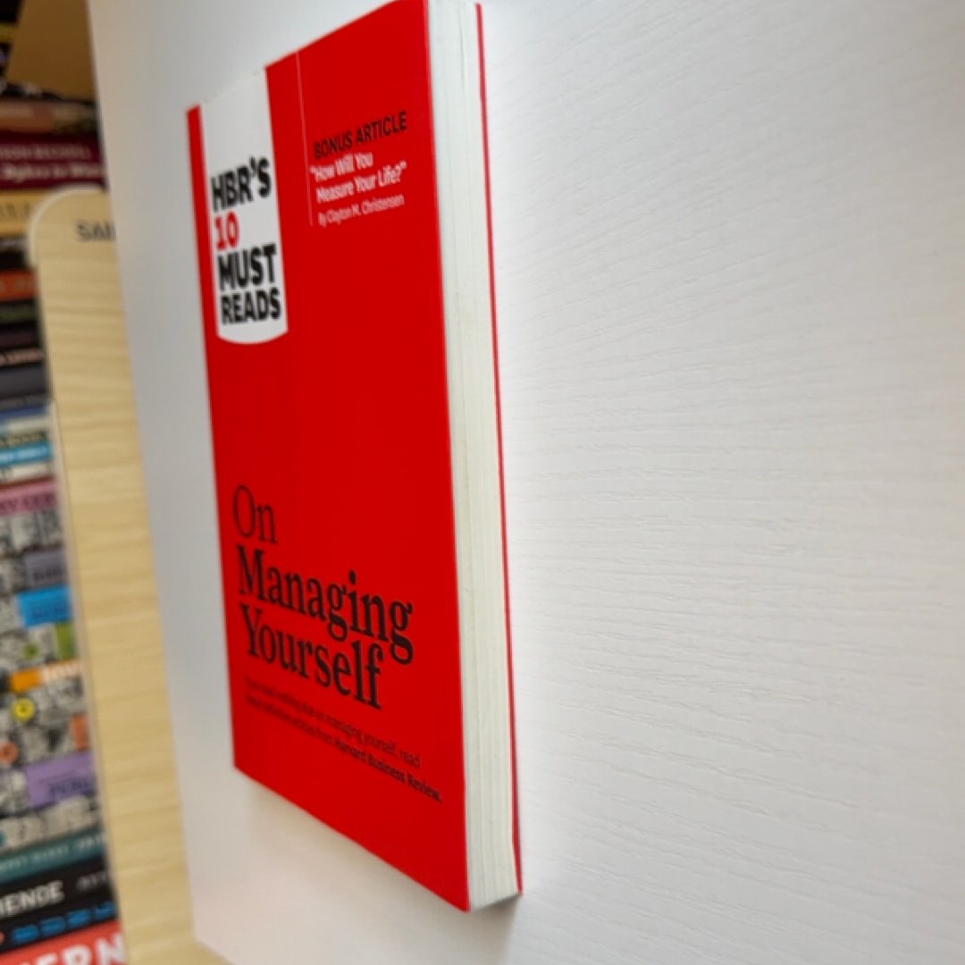 HBR's 10 Must Reads on Managing Yourself (with Bonus Article How Will You Measure Your Life? by Clayton M. Christensen)