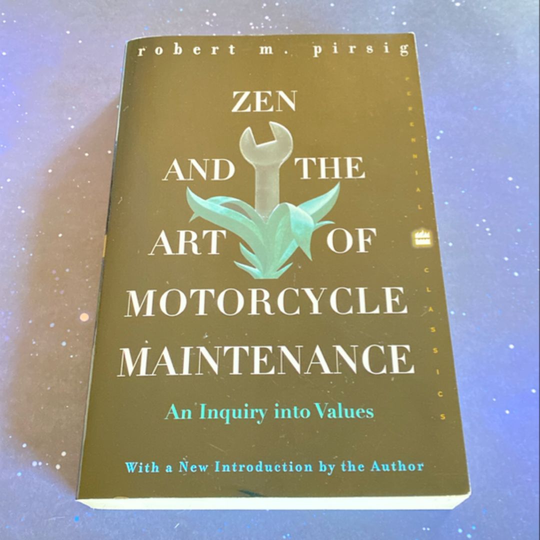 Zen and the Art of Motorcycle Maintenance