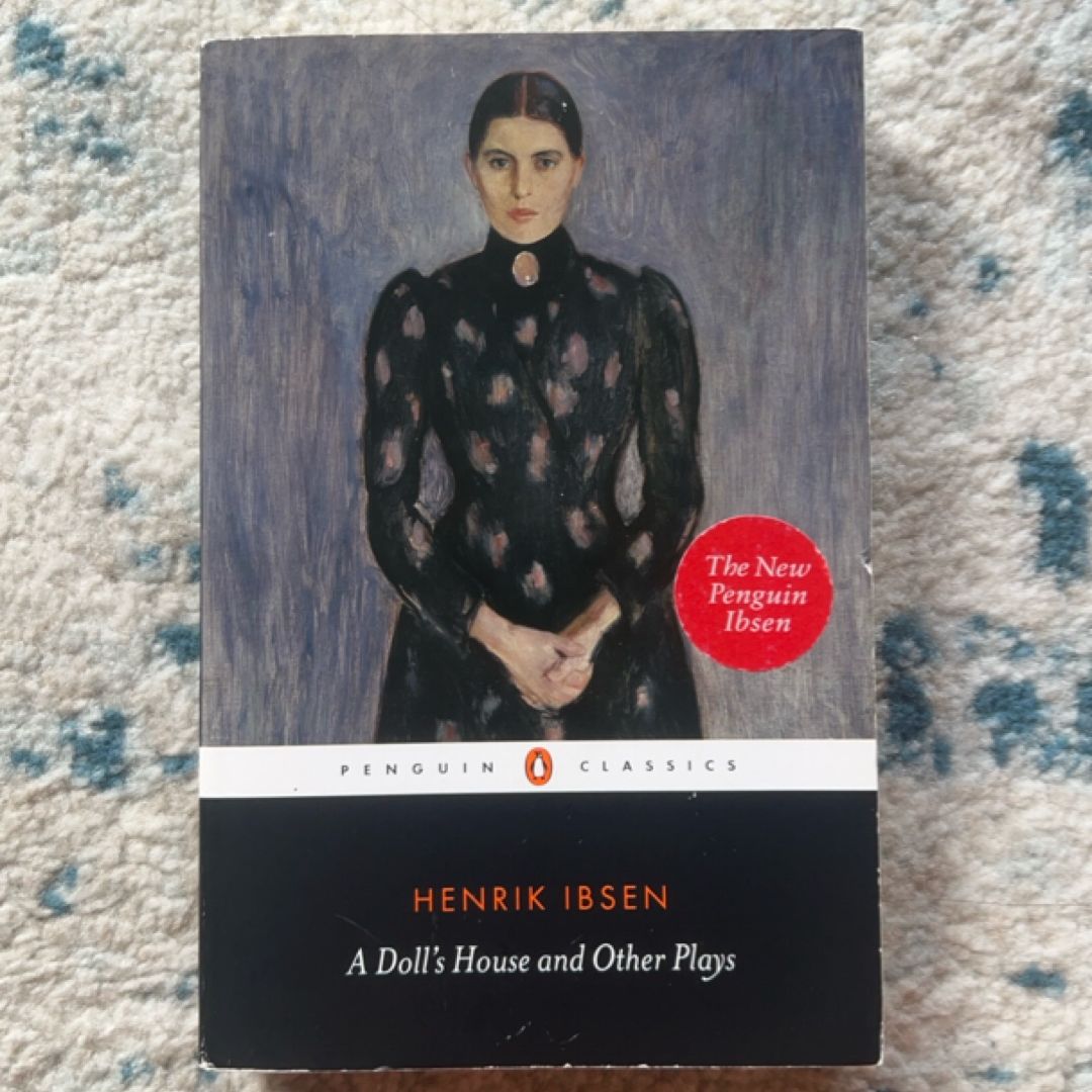 A Doll's House and Other Plays