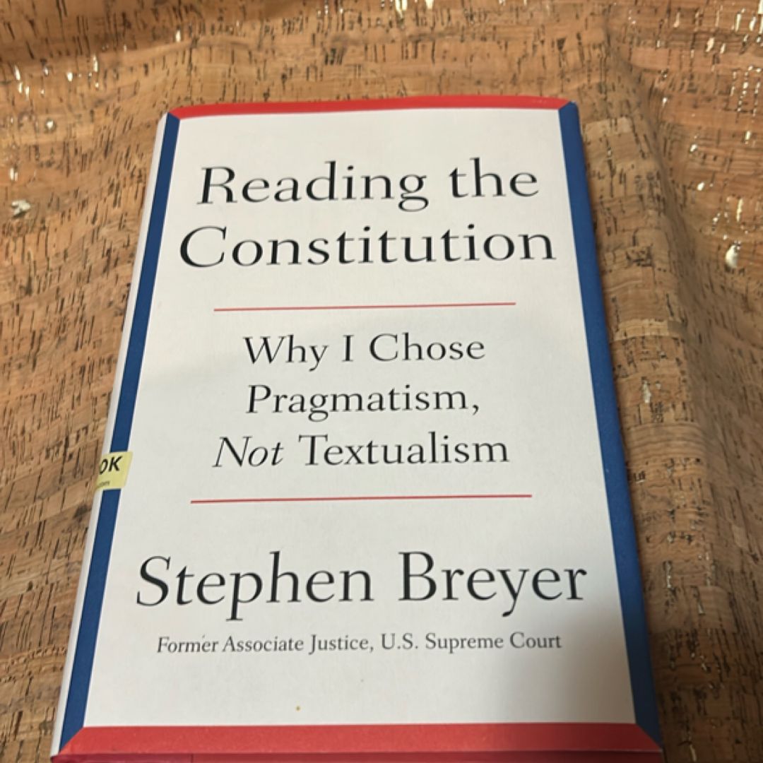 Reading the Constitution by Stephen Breyer
