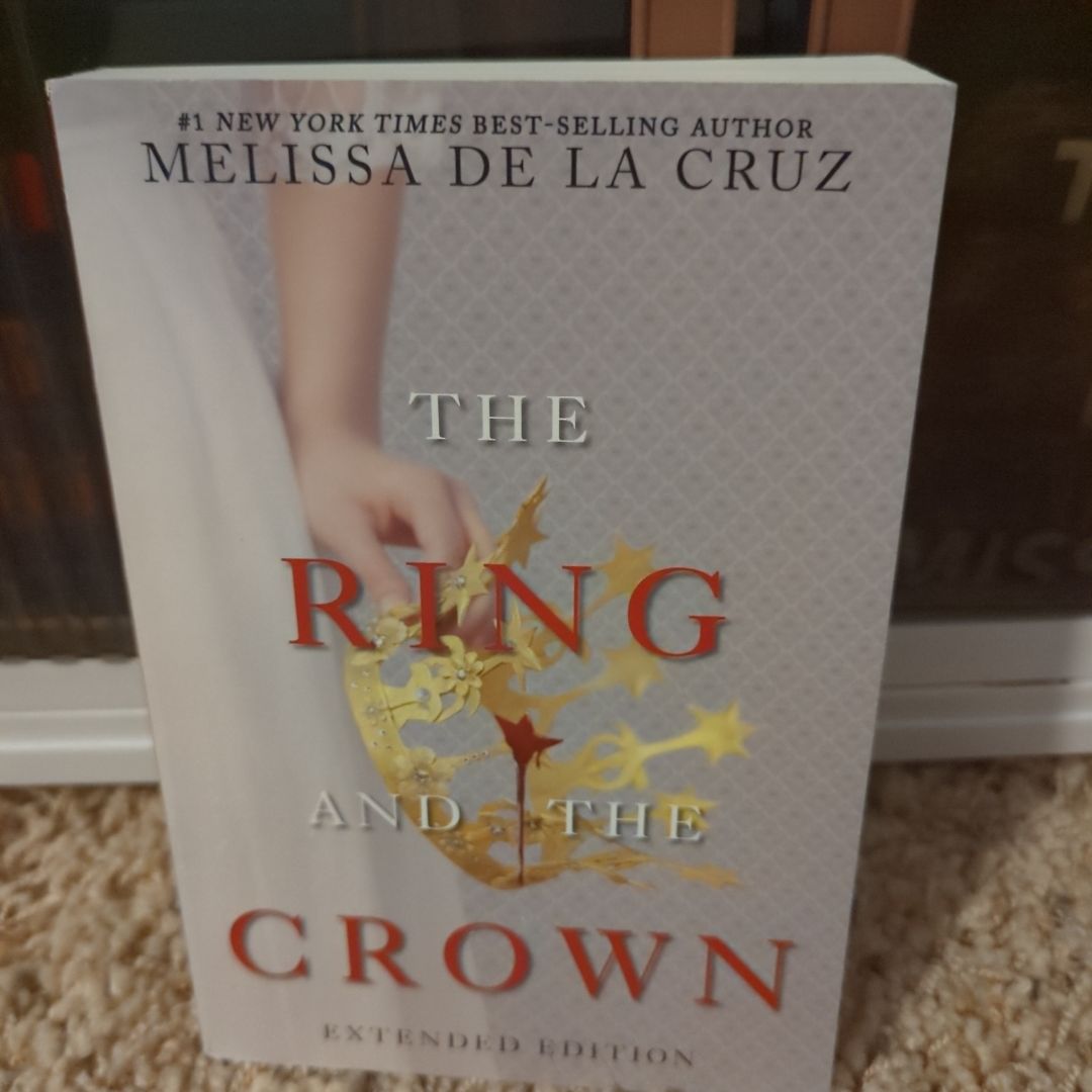 Ring and the Crown, the (Extended Edition) (the Ring and the Crown, Book 1)