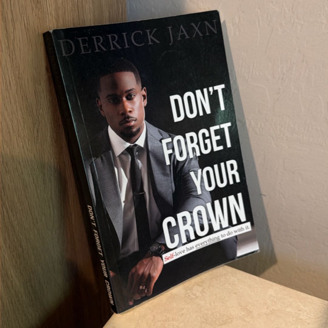 Don't Forget Your Crown: Self-Love Has Everything to Do with It
