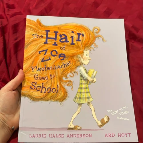 The Hair of Zoe Fleefenbacher Goes to School
