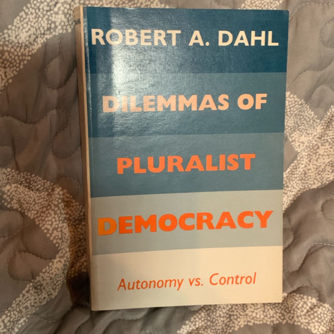 Dilemmas of Pluralist Democracy