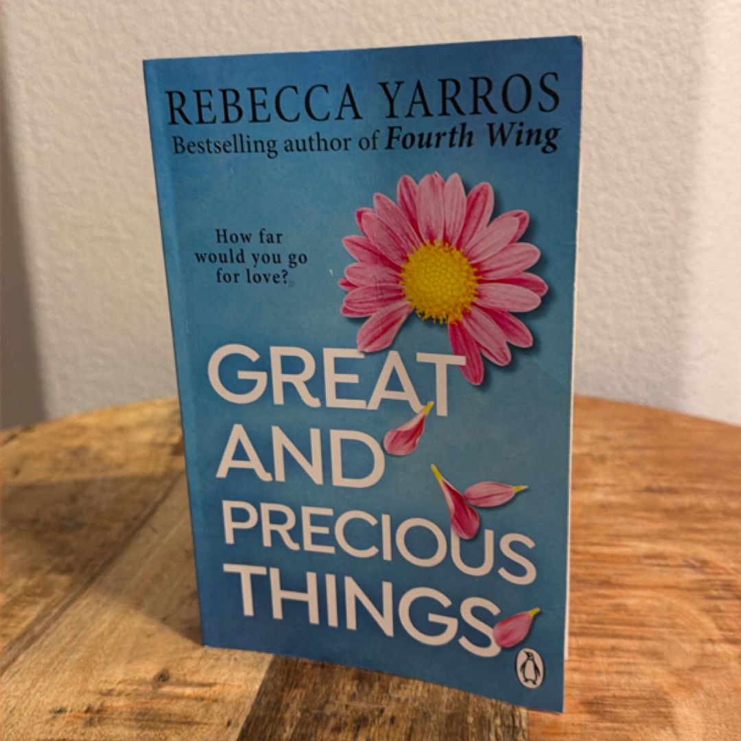 Great And Precious Things by Rebecca Yarros