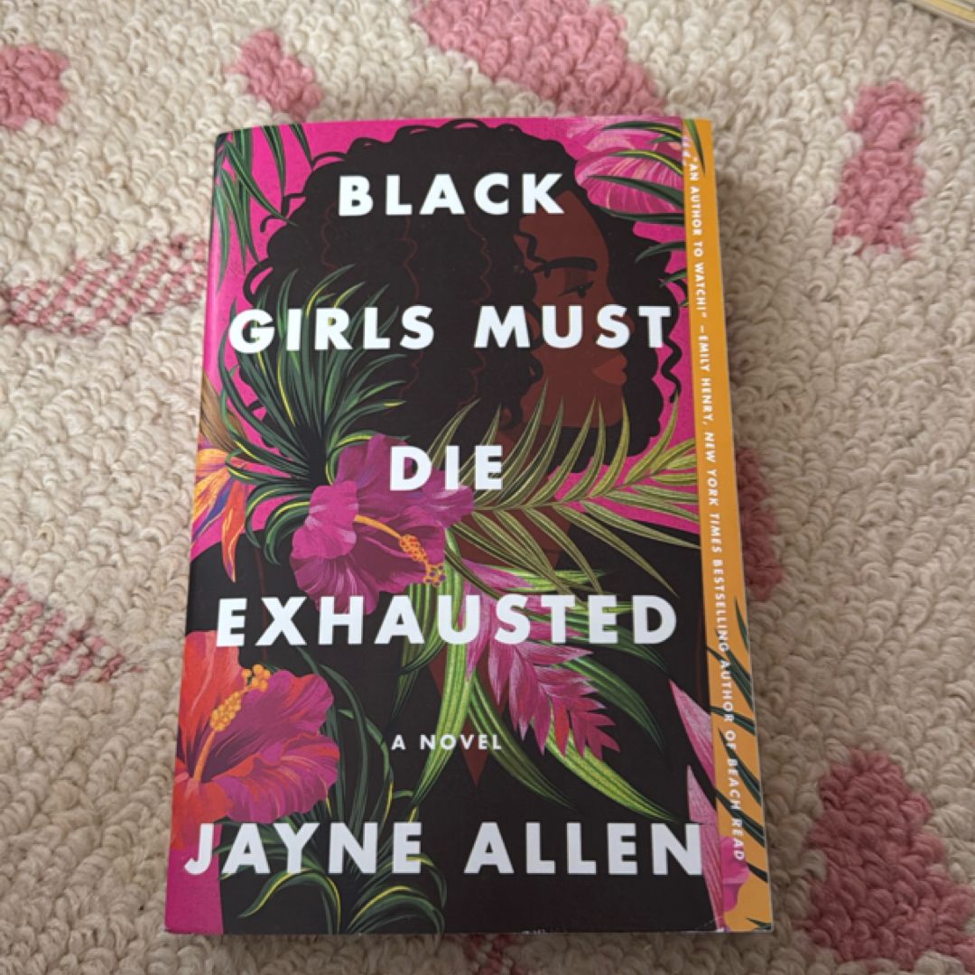 Black Girls Must Die Exhausted