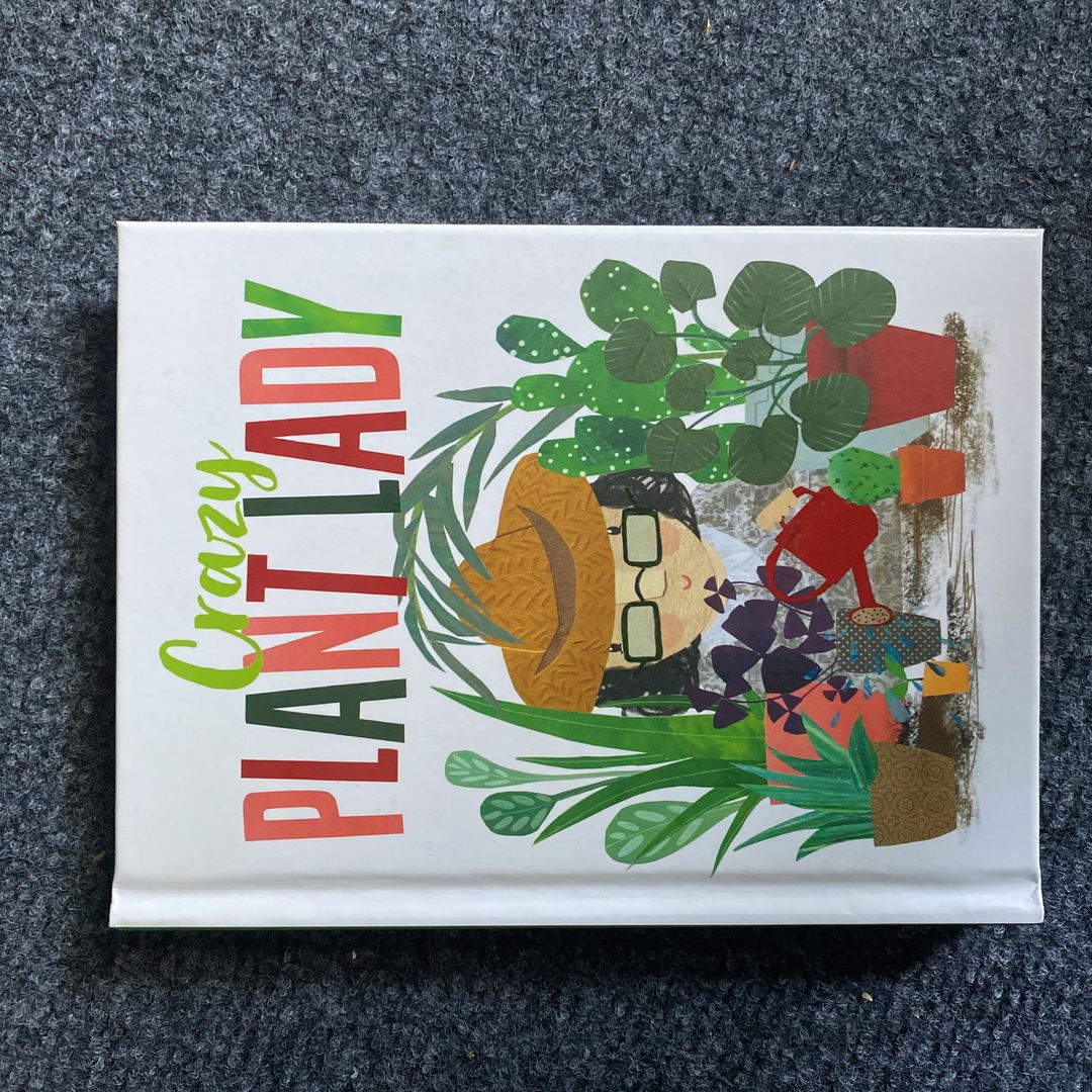 Crazy Plant Lady