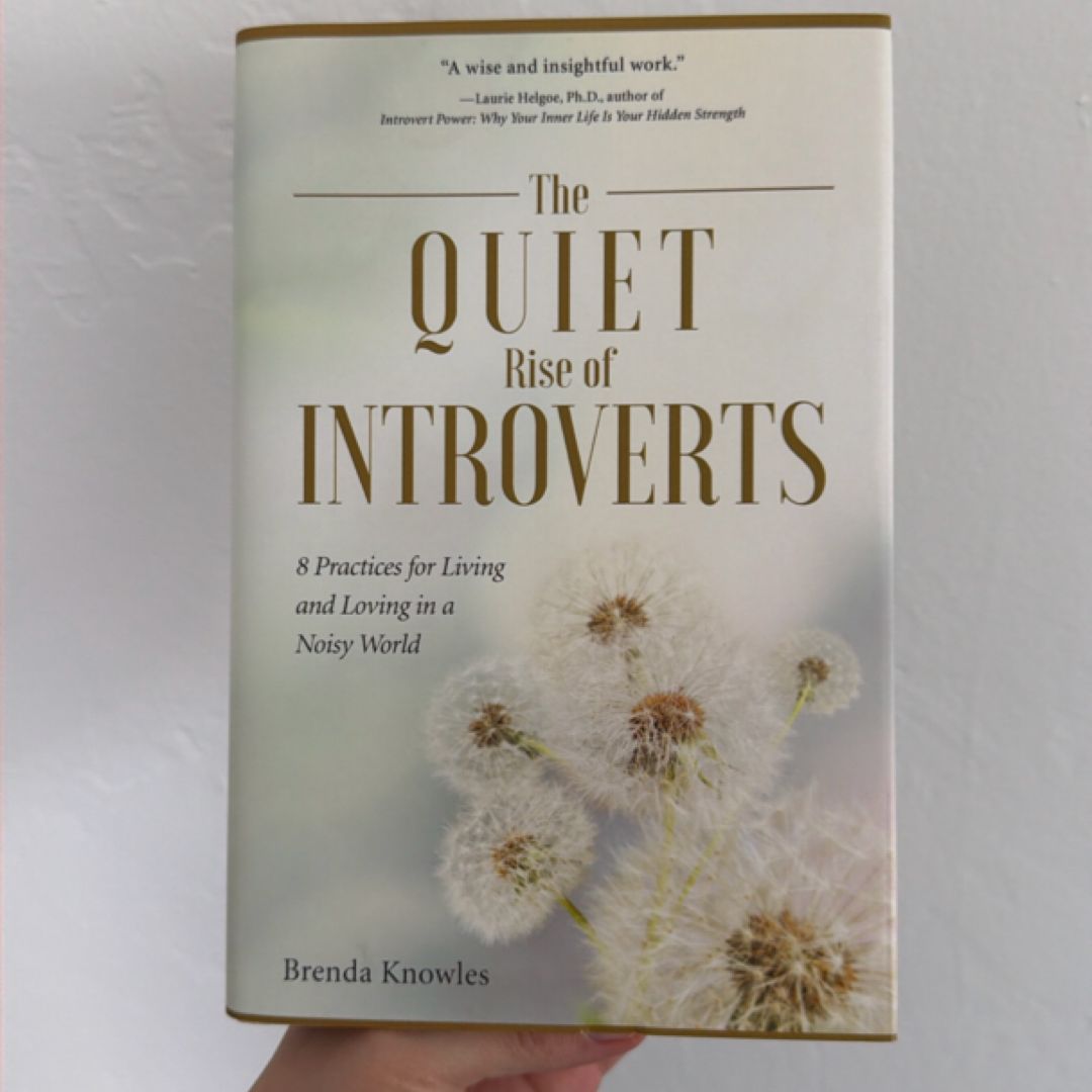 The Quiet Rise of Introverts 8 Practices for Living and Loving in a Noisy World